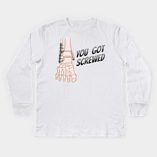 You Got Screwed Kids Long Sleeve T-Shirt